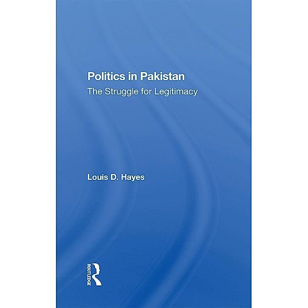 Politics In Pakistan, Louis D Hayes