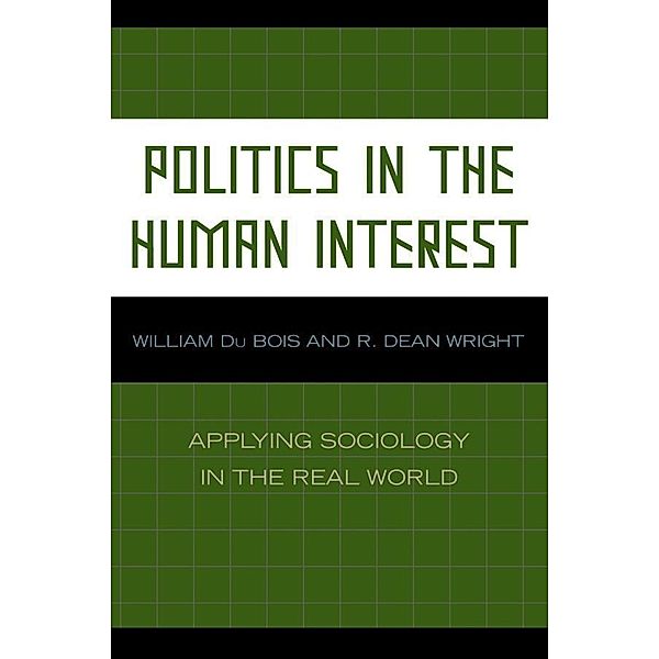 Politics in the Human Interest, Du William Bois, Dean R. Wright