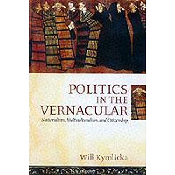 Politics in the Vernacular, Will Kymlicka