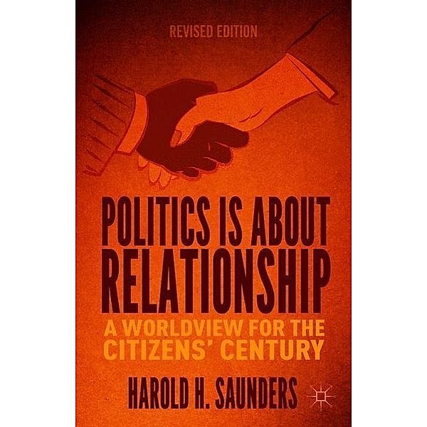 Politics is about Relationship, Harold H. Saunders