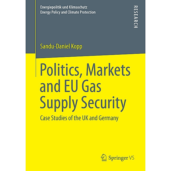 Politics, Markets and EU Gas Supply Security, Sandu-Daniel Kopp