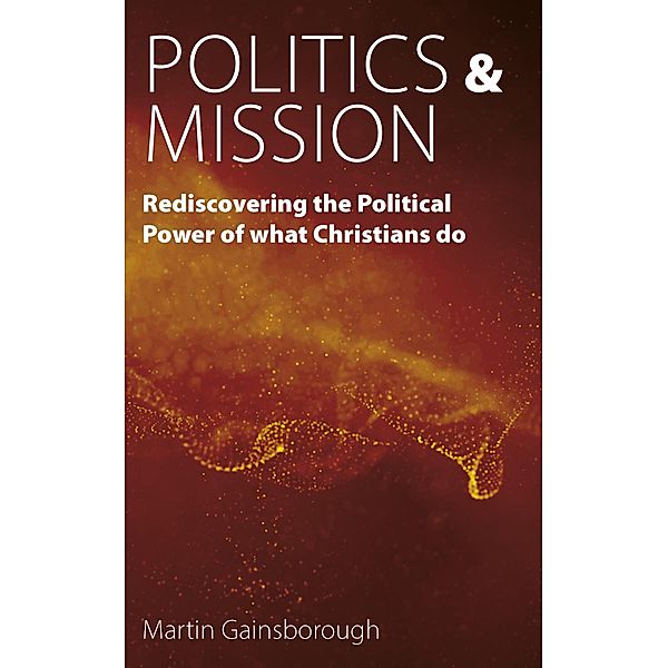 Politics & Mission, Martin Gainsborough