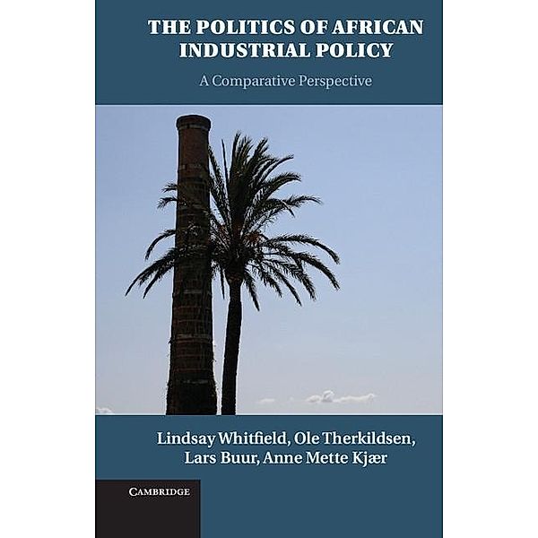 Politics of African Industrial Policy, Lindsay Whitfield