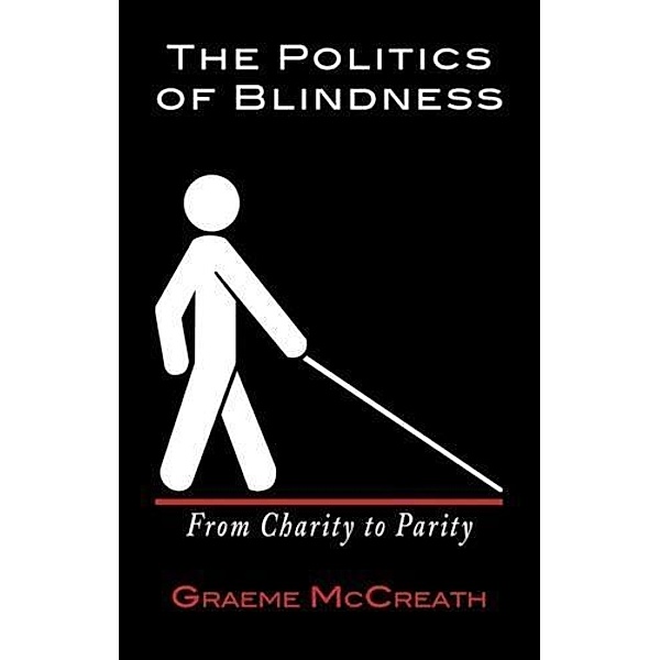 Politics Of Blindness, Graeme McCreath
