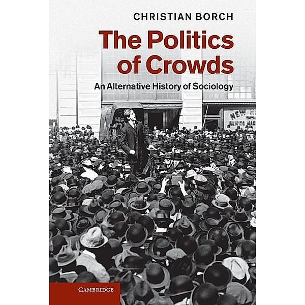 Politics of Crowds, Christian Borch