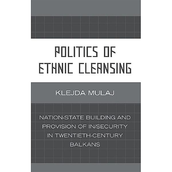 Politics of Ethnic Cleansing, Klejda Mulaj