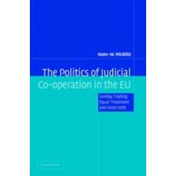 Politics of Judicial Co-operation in the EU, Hans-W. Micklitz