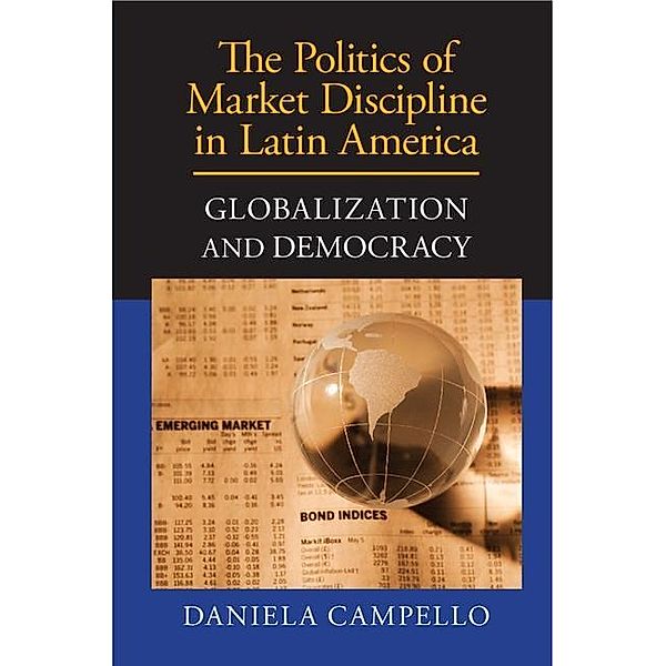 Politics of Market Discipline in Latin America, Daniela Campello