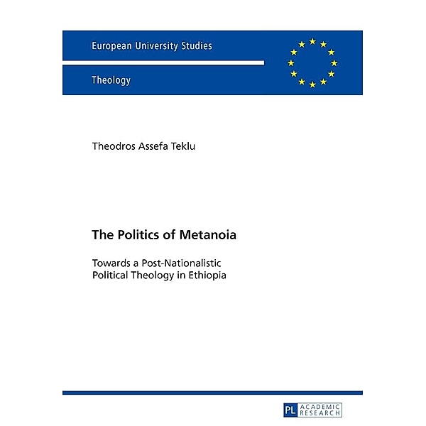 Politics of Metanoia, Teklu Theodros A. Teklu