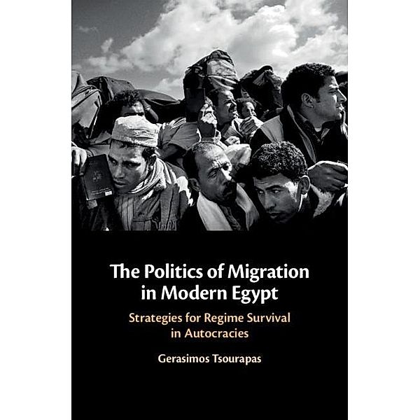 Politics of Migration in Modern Egypt, Gerasimos Tsourapas