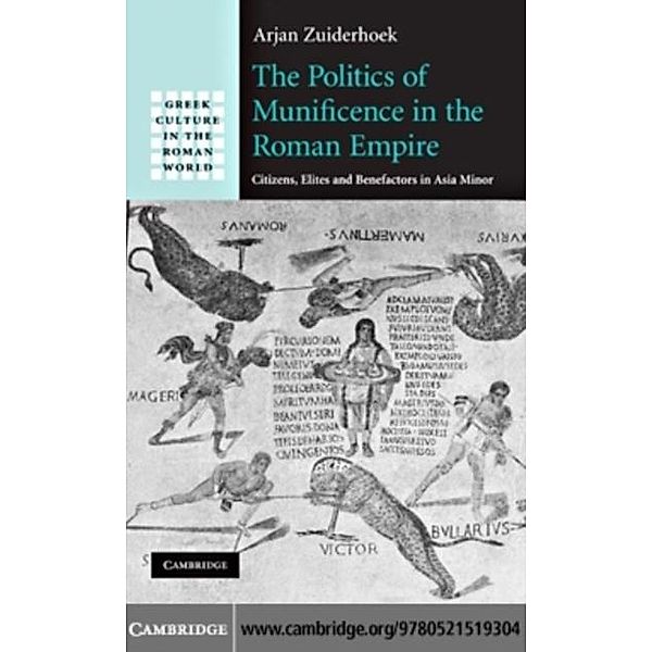 Politics of Munificence in the Roman Empire, Arjan Zuiderhoek