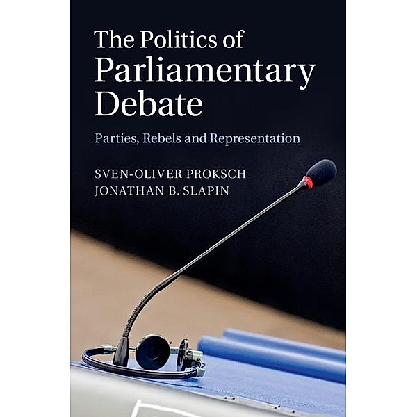 Politics of Parliamentary Debate, Sven-Oliver Proksch