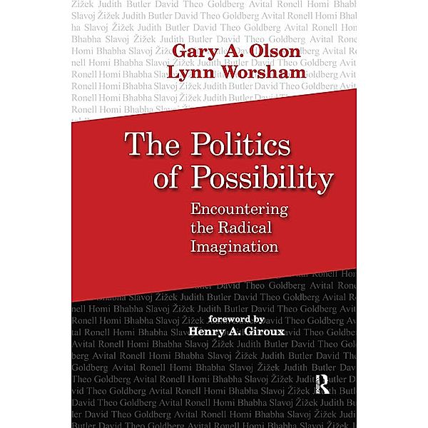 Politics of Possibility, Gary A. Olson, Lynn Worsham, Henry A. Giroux