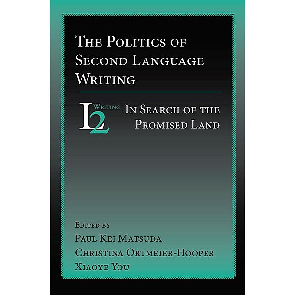 Politics of Second Language Writing, The / Second Language Writing