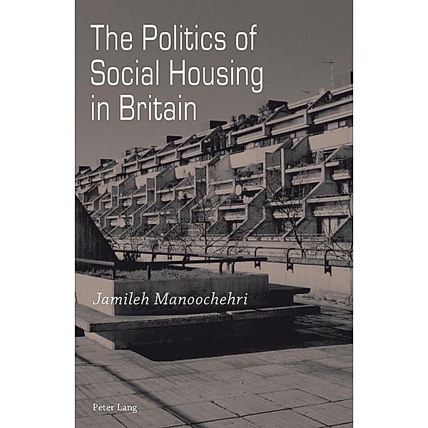 Politics of Social Housing in Britain, Jamileh Manoochehri