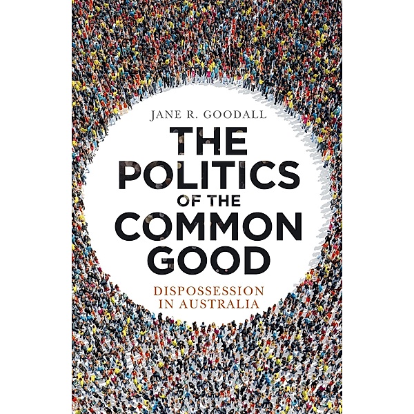 Politics of the Common Good, Jane R Goodall