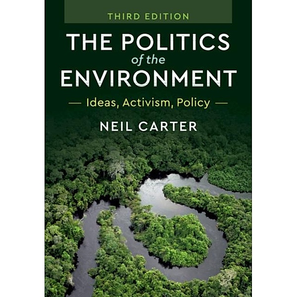 Politics of the Environment, Neil Carter