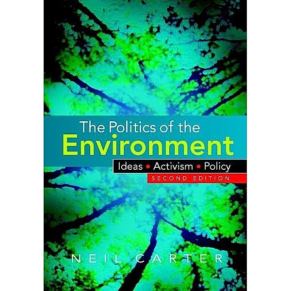 Politics of the Environment, Neil Carter