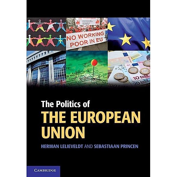 Politics of the European Union / Cambridge Textbooks in Comparative Politics, Herman Lelieveldt