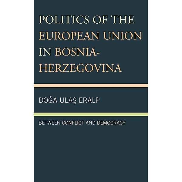Politics of the European Union in Bosnia-Herzegovina, Doga Ulas Eralp