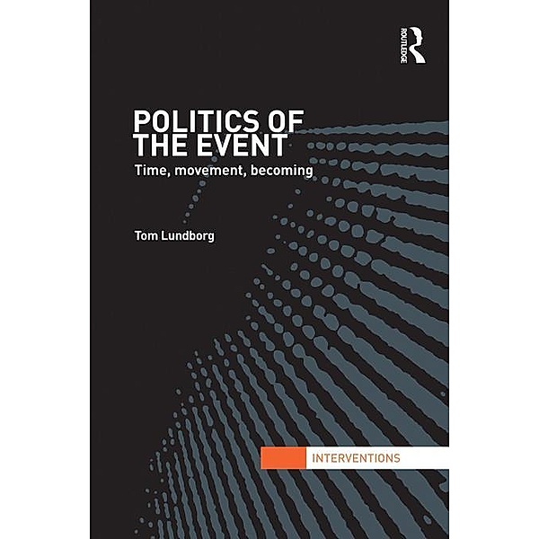 Politics of the Event / Interventions, Tom Lundborg