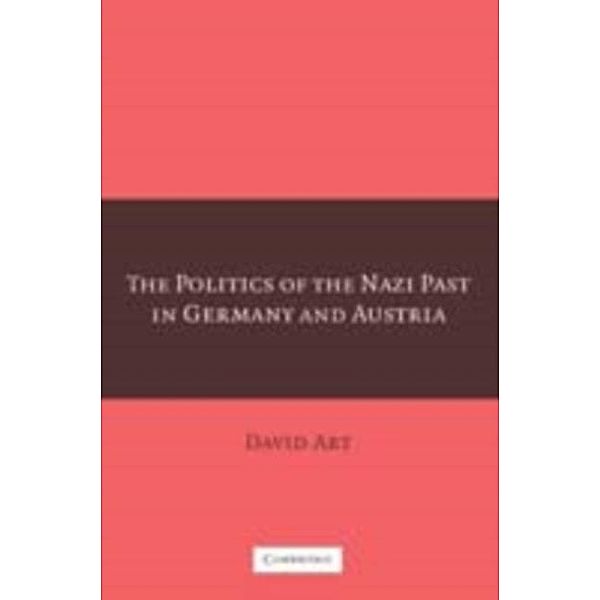 Politics of the Nazi Past in Germany and Austria, David Art