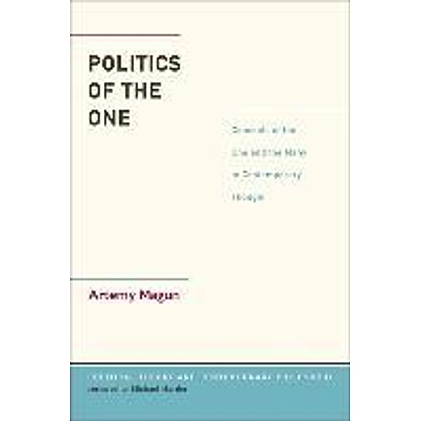 Politics of the One: Concepts of the One and the Many in Contemporary Thought