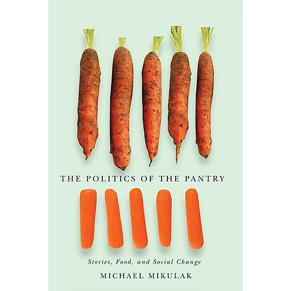 Politics of the Pantry, Michael Mikulak