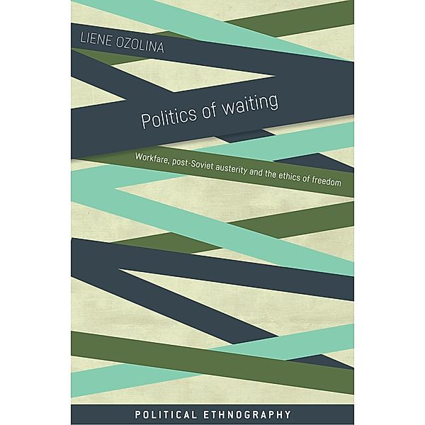 Politics of waiting / Political Ethnography, Liene Ozolina