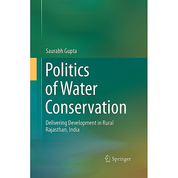 Politics of Water Conservation, Saurabh Gupta