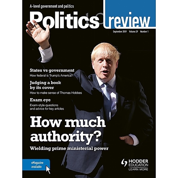 Politics Review Magazine Volume 29, 2019/20 Issue 1, Hodder Education Magazines