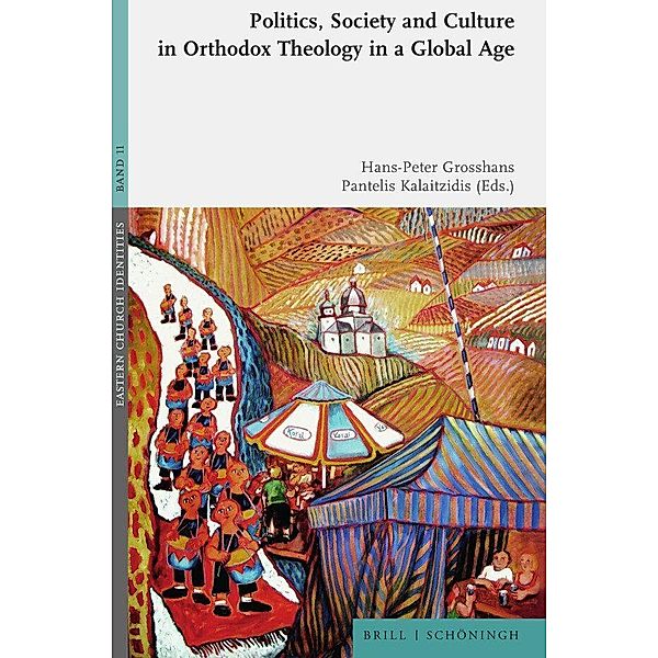 Politics, Society and Culture in Orthodox Theology in a Global Age