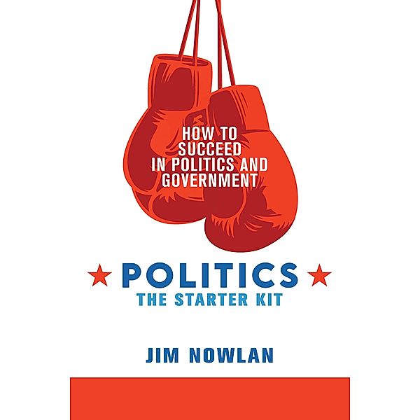 Politics: the Starter Kit, Jim Nowlan