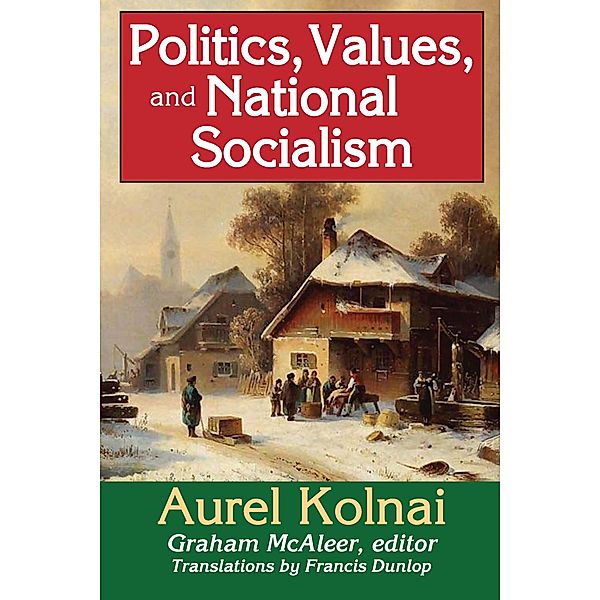 Politics, Values, and National Socialism, Aurel Kolnai