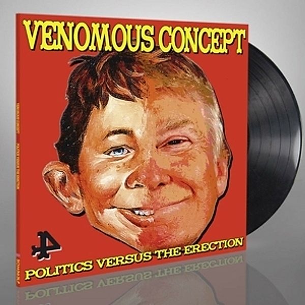 Politics Versus The Erection (Ltd.Black Vinyl), Venomous Concept