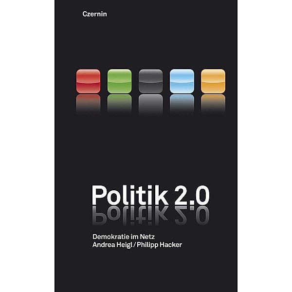 Politik 2.0, Andrea Heigl, Philipp Hacker