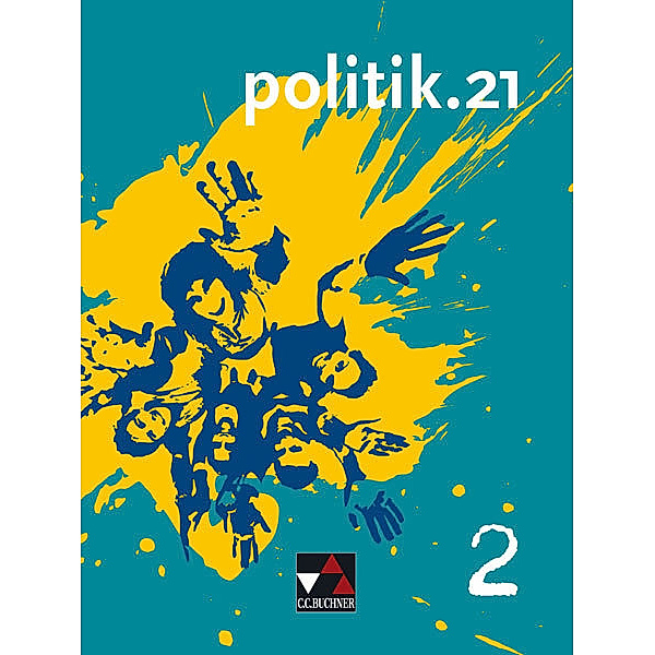politik.21: Bd.2 politik.21 / politik.21 Band 2