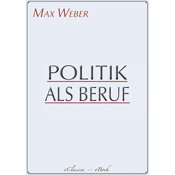 Politik als Beruf, Max Weber