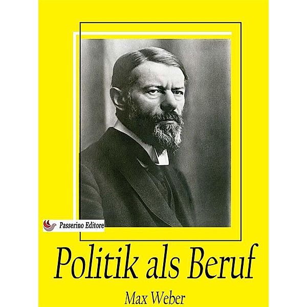 Politik als Beruf, Max Weber