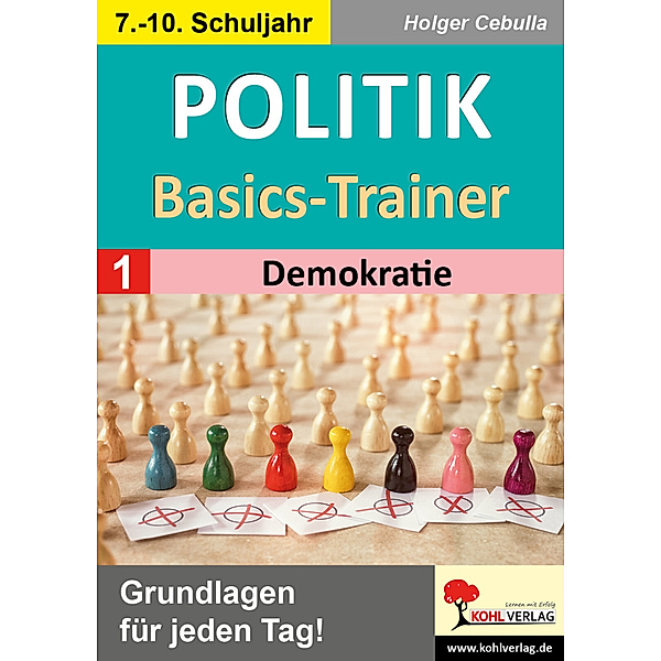 Politik-Basics-Trainer / Band 1: Demokratie, Holger Cebulla