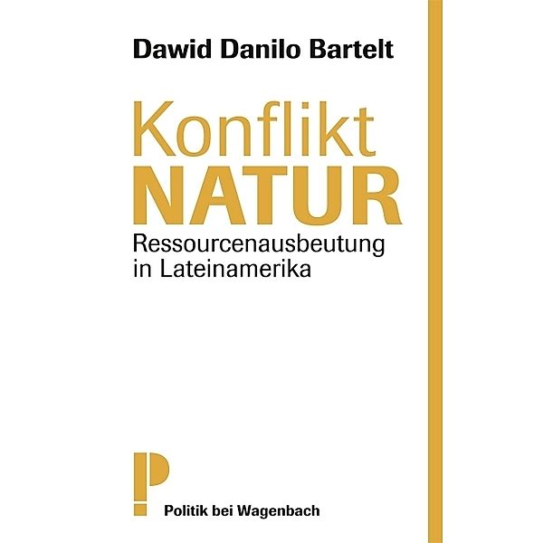 Politik bei Wagenbach / Konflikt Natur, Dawid D. Bartelt