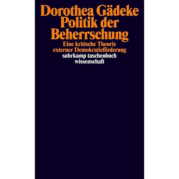 Politik der Beherrschung, Dorothea Gädeke