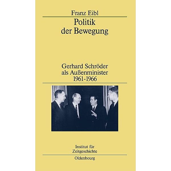 Politik der Bewegung / Studien zur Zeitgeschichte Bd.60, Franz Eibl