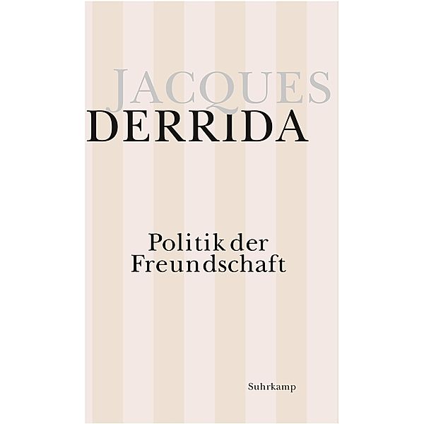 Politik der Freundschaft, Jacques Derrida