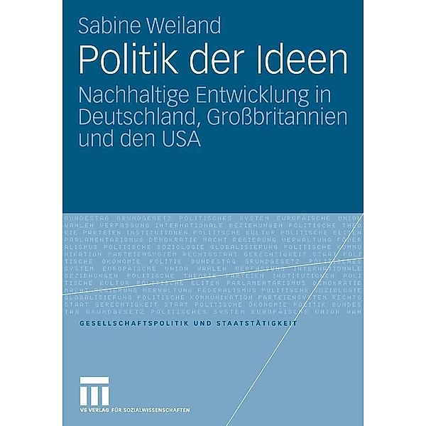 Politik der Ideen / Gesellschaftspolitik und Staatstätigkeit, Sabine Weiland