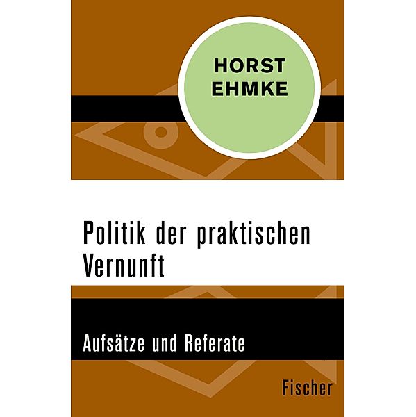 Politik der praktischen Vernunft, Horst Ehmke