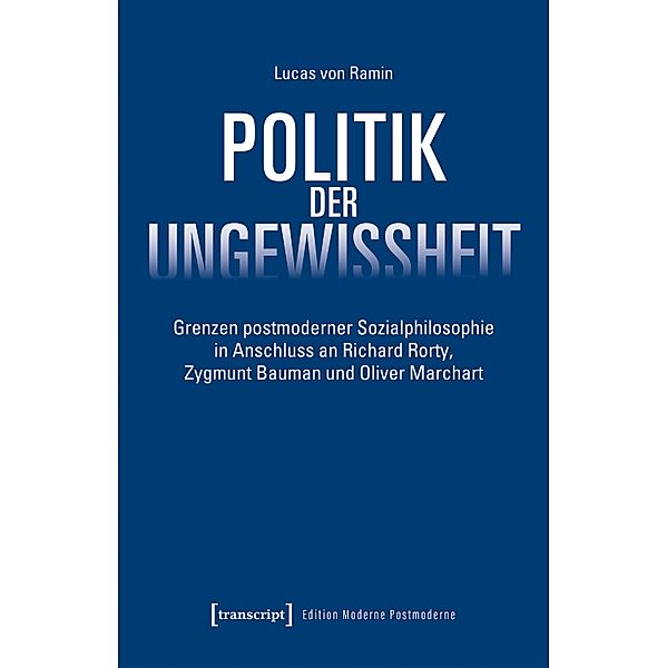 Politik der Ungewissheit / Edition Moderne Postmoderne, Lucas von Ramin