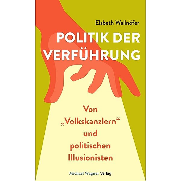 Politik der Verführung, Elsbeth Wallnöfer