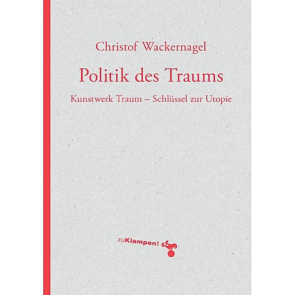 Politik des Traums, Christof Wackernagel