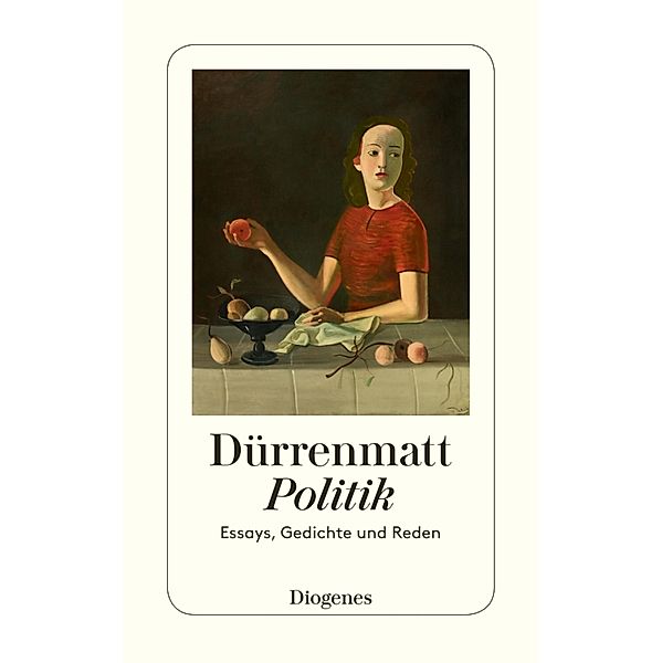 Politik / Diogenes Taschenbücher, Friedrich Dürrenmatt